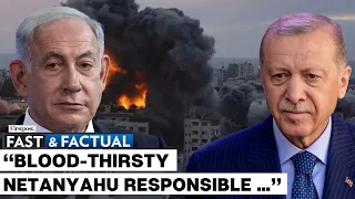 Fast and Factual: Turkey’s Erdogan Blames Israeli PM Netanyahu for Stoking Tensions in West Asia