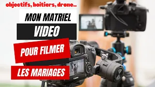 Mon matériel pour filmer les mariages