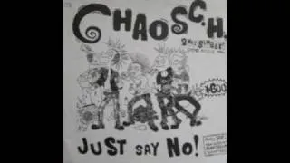 Chaos C.H. - Just Say No, ABC I Love Punk