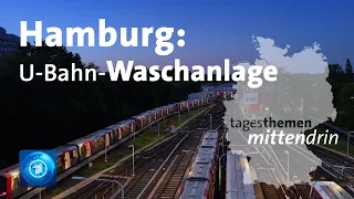 Hamburg: U-Bahn-Waschanlage | tagesthemen mittendrin
