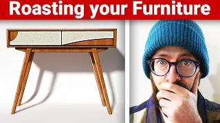 Roasting Your Furniture Designs (Gently)