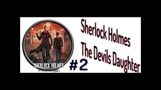 Sherlock Holmes The Devil's Daughter Türkçe Altyazılı  | AV MEVSiMİ Bölüm 2