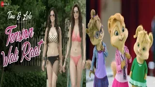 Tension Wali Raat | Sunny Leone & Karishma Tanna | Arko Ft. Neha Kakkar ♥Chipmunk Version♥