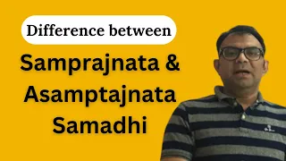 Samprajnata Vs Asamprajnata Samadhi - PYS I.17, I.18 | #patanjaliyogasutra | #yogadarshana