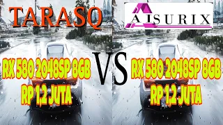 TARASQ vs AISURIX | RX 580 2048SP | VGA 1jutaan