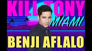 KILL TONY #495 - MIAMI - BENJI AFLALO