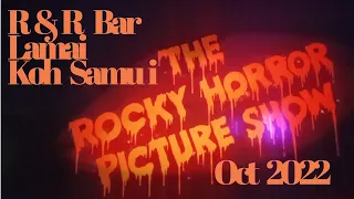 R & R Rocky Horror Picture Show Lamai Koh Samui Halloween 2022