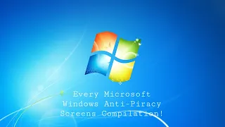 Every Microsoft Windows Anti-Piracy Screens Compilation [READ DESC]