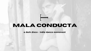 MALA CONDUCTA: A Dark Disco/Indie Dance DJ Set