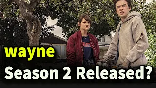 Wayne Season 2 release date