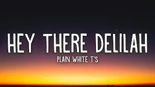 Plain White T's - Hey There Delilah (Lyrics)