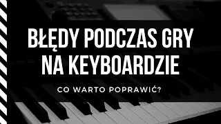 9 błędów w grze na keyboardzie - co warto poprawić, aby lepiej grać na keyboadzie? Yamaha PSR S-770.