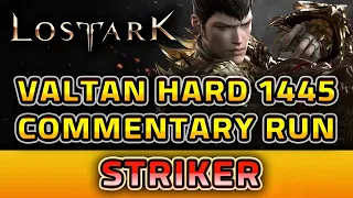 Striker is fun - 1445 ilvl Valtan Hard run with commentary