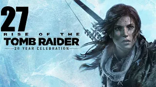 Let's Platinum Rise of the Tomb Raider 27 - My Own Worst Enemy; Gilded; Iron Will