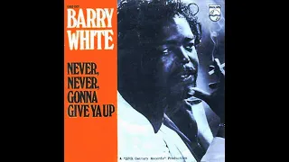 Barry White ~ Never, Never Gonna Give Ya Up 1973 Disco Purrfection Version