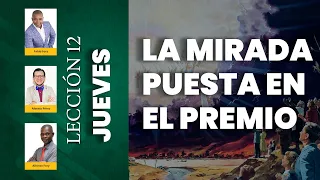 La mirada puesta en el premio - JUEVES - LECCIÓN 12 - Palabra Viva