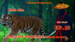 Dab tsov nkauj see KEEB LIM Tigers Spirit Ep.13 07/21/2023