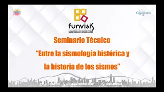 Seminario Técnico  “Entre la sismología histórica y la historia de los sismos”.
