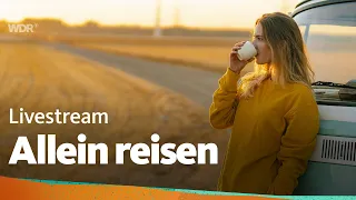 Allein reisen – Livestream mit Expertinnen  | WDR Reisen