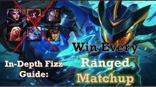 In-Depth Fizz Guide: How to Win Ranged Matchups