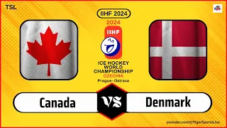 Denmark vs Canada | IIHF World Championship 2024 | Ice Hockey Live