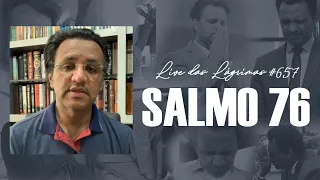 Live das Lágrimas 657 - Salmo 76