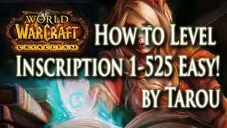 How to Level Inscription 1-525 Fast, Easy, & Make Money Doing it! - World of Warcraft