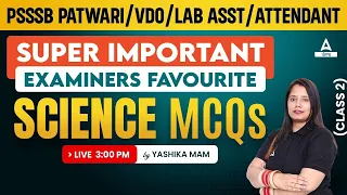 PSSSB Patwari, VDO, Lab Assistant, Attendant | Science Class | Important MCQs By Yashika Mam