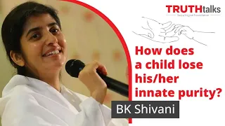 What are we missing in our child's education? | B. K. Shivani | TRUTHtalk|