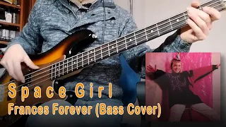 Space Girl - Frances Forever (Bass Cover)