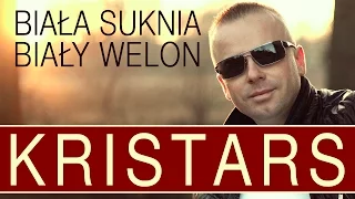 Kristars - Biała suknia biały welon (Oficjalny teledysk)