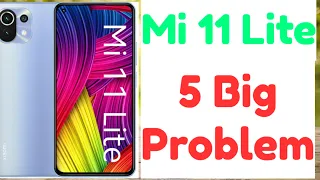 Mi 11 Lite Has 5 Big Problems || Mi 11 Lite Software update bugs & issues so many problem and cons