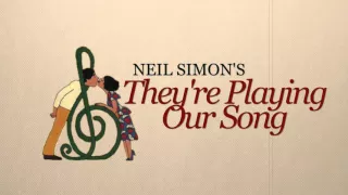 They're Playing Our Song | Fall 2015 | The Little Theatre