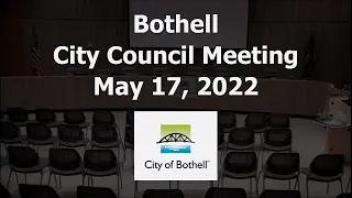 Bothell City Council Meeting - May 17, 2022