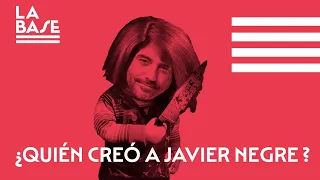 La Base #63 - ¿Quién creó a Javier Negre?