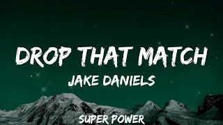 Jake Daniels - Drop that match (lyrics) #fyp #music