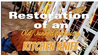 Restoration of an old, junk and rusty kitchen knife