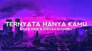 Lirik Lagu Ternyata Hanya Kamu - Brisia Jodie & Stevan Pasaribu (Viral Tiktok)