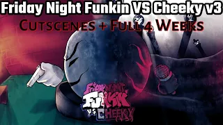 Friday Night Funkin' VS Cheeky v3 | Cutscenes + Full 4 Weeks