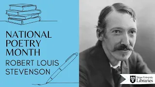 Robert Louis Stevenson - National Poetry Month 2020