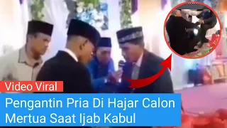 Viral Calon Mertua Menghajar Pengantin Pria Saat Ijab Kabul