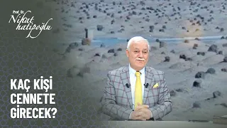 Kaç insan cennete girecek? - Nihat Hatipoğlu ile Kur'an ve Sünnet 312. Bölüm