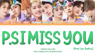 YOUNITE (유나이트)  - 'P.S I Miss You' (Prod. Lee Daehwi (이대휘)) [Color Coded Lyrics Eng/Rom/Han/가사]
