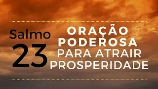 Salmo 23 - Oração poderosa para atrair prosperidade