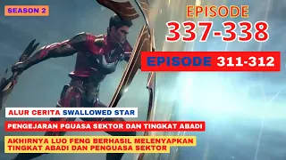 swallowed star season 2 episode 311 312 dan 337 338