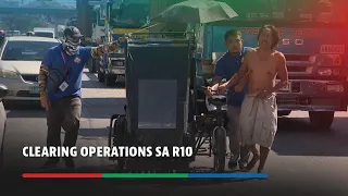 PANOORIN: Clearing operations sa R10 | ABS-CBN News