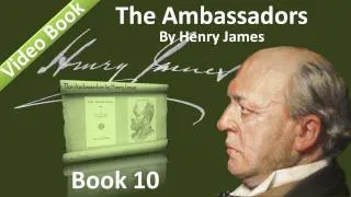 Book 10 - The Ambassadors Audiobook by Henry James (Chs 01-03)