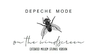 Depeche Mode - Fly On The Windscreen (Extended Mollem Studios Version)