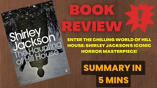 The Haunting of Hill House by Shirley Jackson: Exploring the Classic Horror Novel | Summary in 5 Min