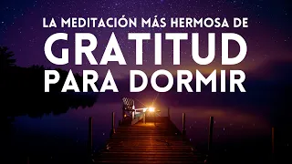 MEDITACIÓN de GRATITUD para la NOCHE 🌙😴 Reprogramación Subconsciente | El PODER de AGRADECER🙏💖